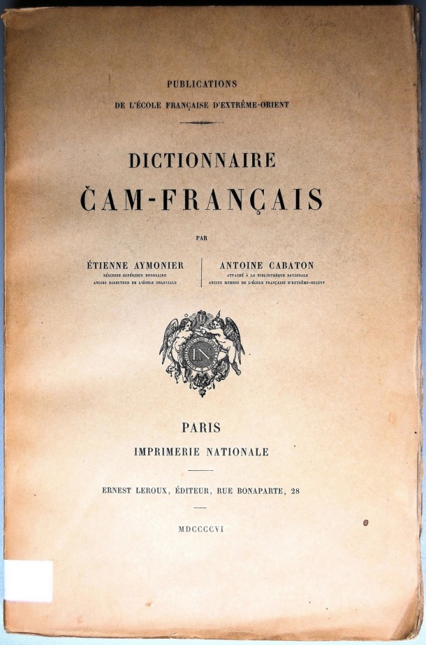Dictionnaire Cam-Français, E. Aymonier et A. Cabaton / références bibliographiques / Cabaton, Antoine; Aymonier, Etienne /  Viet Nam/ Viet Nam