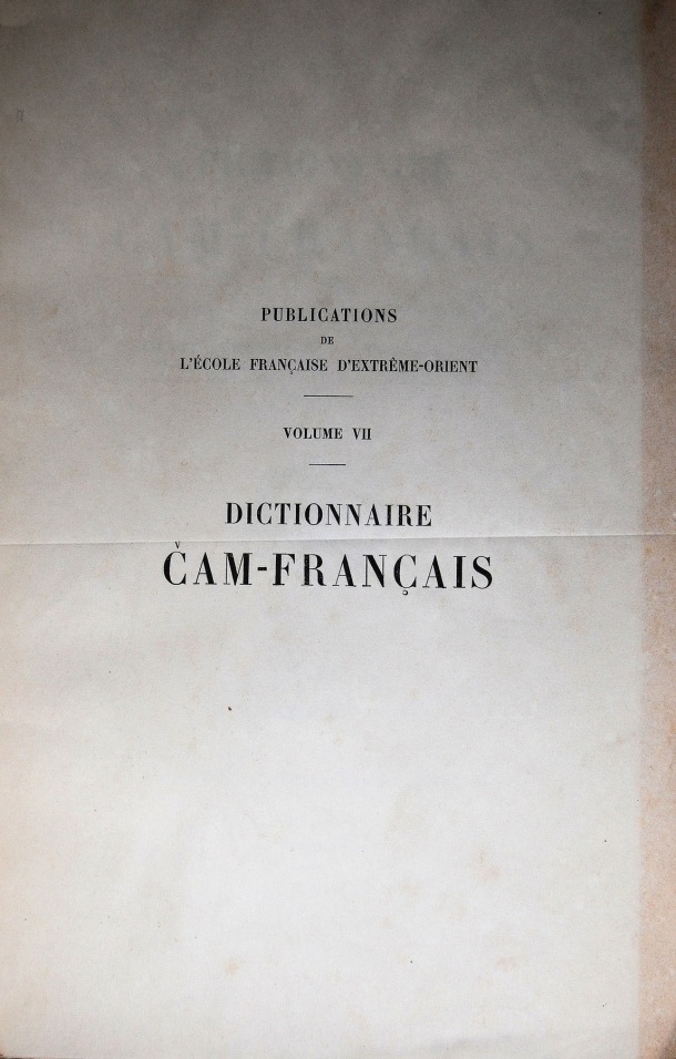 Dictionnaire Cam-Français, E. Aymonier et A. Cabaton / Dictionnaire Cam-Français, E. Aymonier et A. Cabaton / Cabaton, Antoine; Aymonier, Etienne /  Viet Nam/ Viet Nam