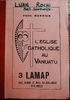 Paul Monnier, l'Eglise catholique au Vanuatu. 3: Lamap